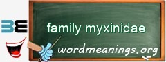 WordMeaning blackboard for family myxinidae